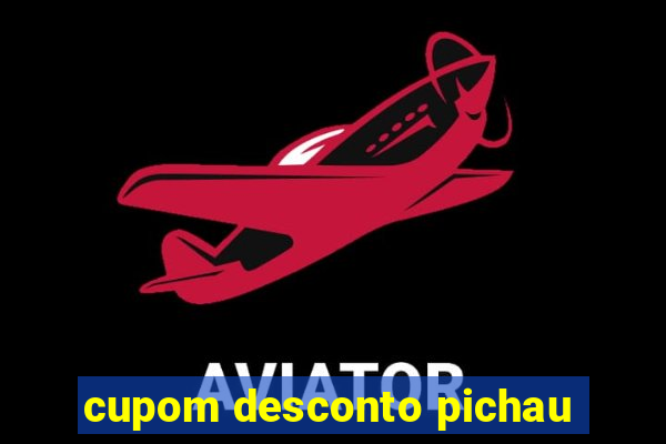 cupom desconto pichau